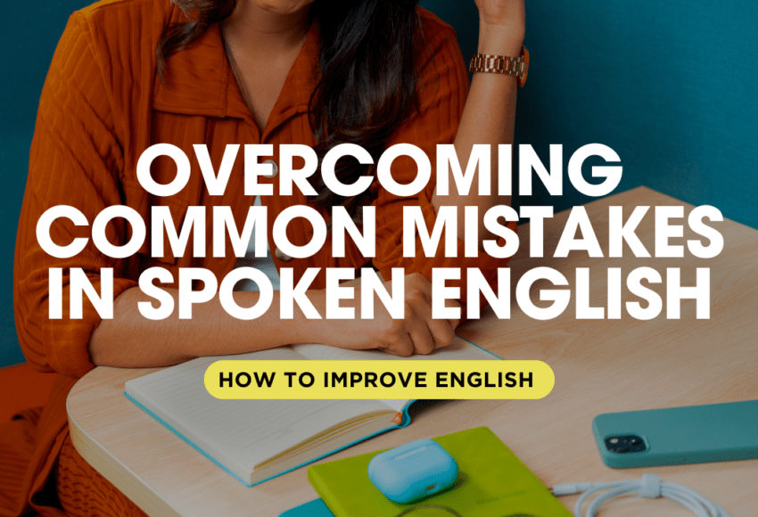 Overcoming Common Mistakes in Spoken English