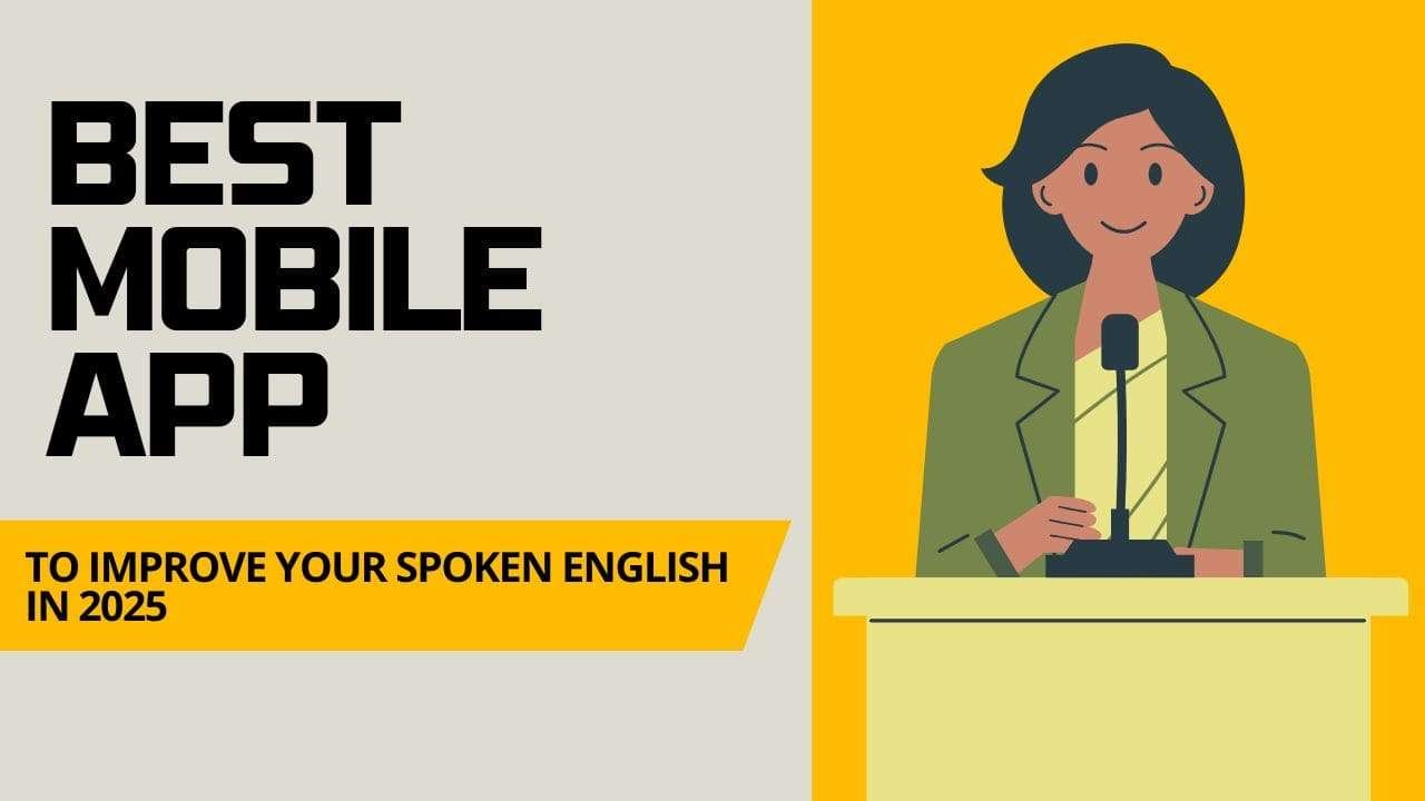 Best Mobile Apps to Improve Your Spoken English in 2025 - Spoken ...