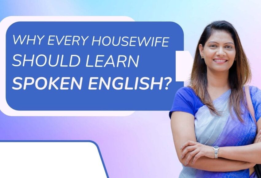 Why Every Housewife Should Learn Spoken English