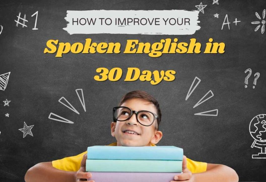 How to Improve Your Spoken English in 30 Days