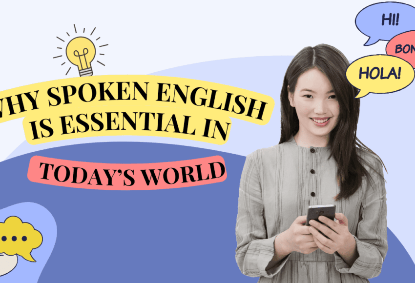 Why Spoken English is Essential in Today’s World
