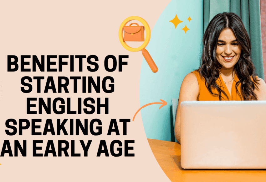 Benefits of Starting English Speaking at an Early Age