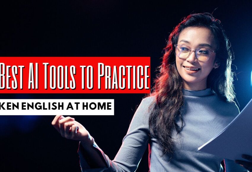 Best AI Tools to Practice Spoken English at Home