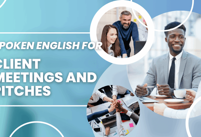 Spoken English for Client Meetings and Pitches