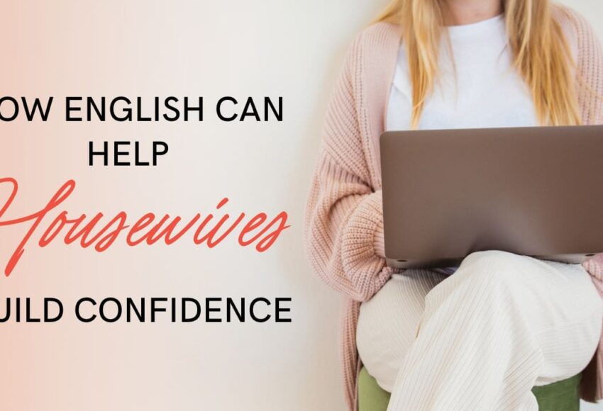 How English Can Help Housewives Build Confidence