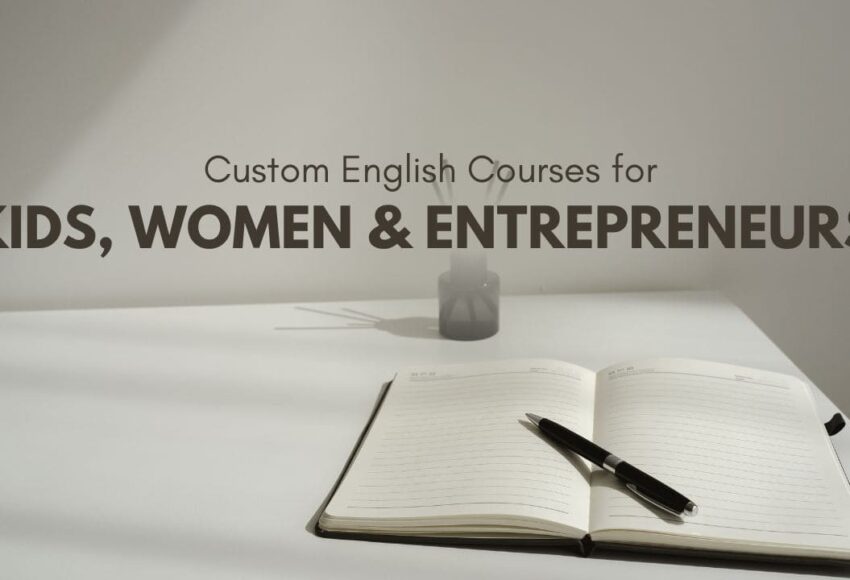 Custom English Courses for Kids, Women & Entrepreneurs