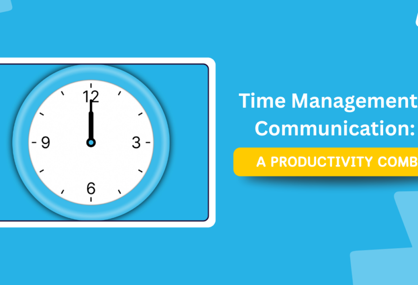 Time Management & Communication A Productivity Combo