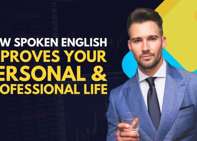 How Spoken English Improves Your Personal & Professional Life