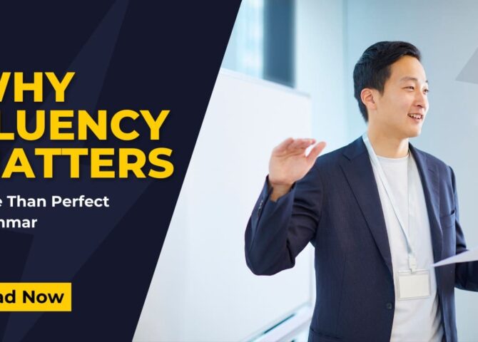 Why Fluency Matters More Than Perfect Grammar