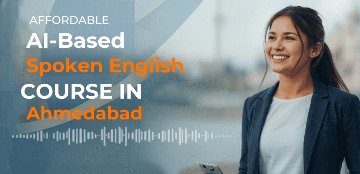 Affordable AI-Based Spoken English Course in Ahmedabad