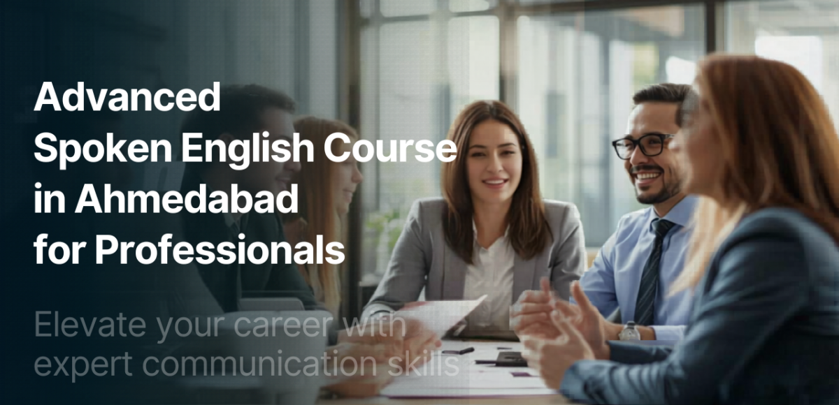 Advanced Spoken English Course in Ahmedabad for Professionals