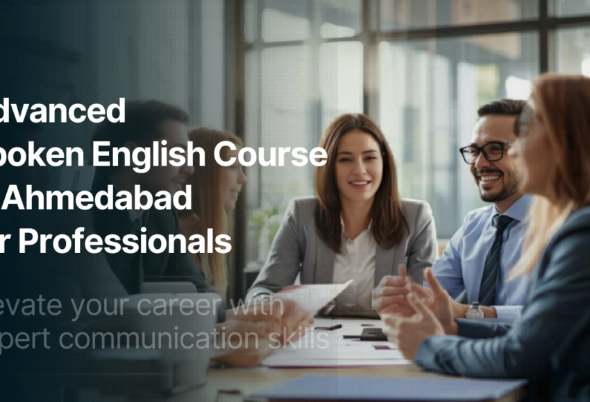 Advanced Spoken English Course in Ahmedabad for Professionals