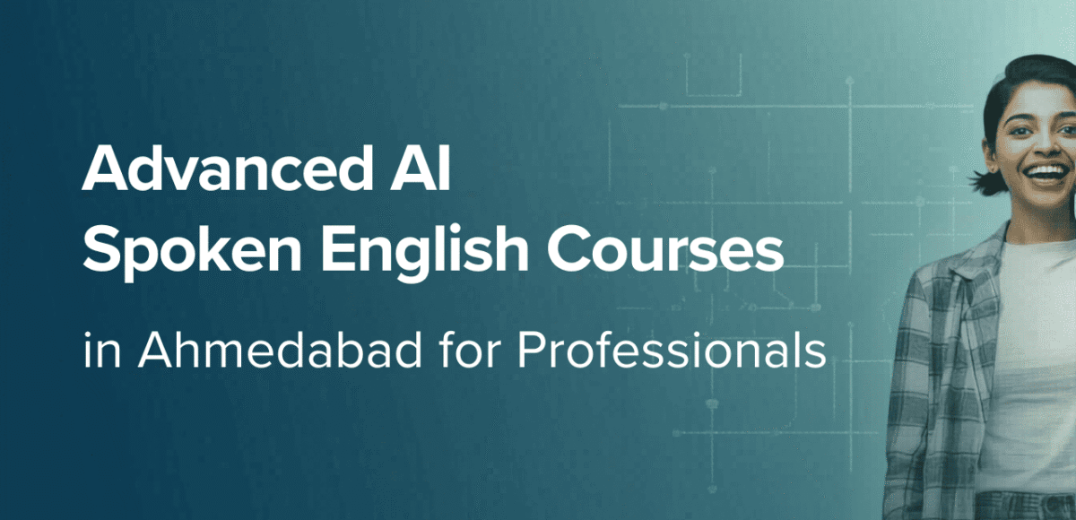 Advanced AI Spoken English Courses in Ahmedabad for Professionals