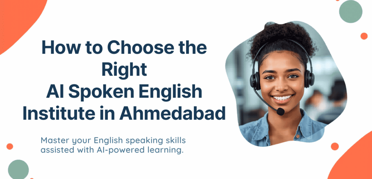 How to Choose the Right AI Spoken English Institute in Ahmedabad
