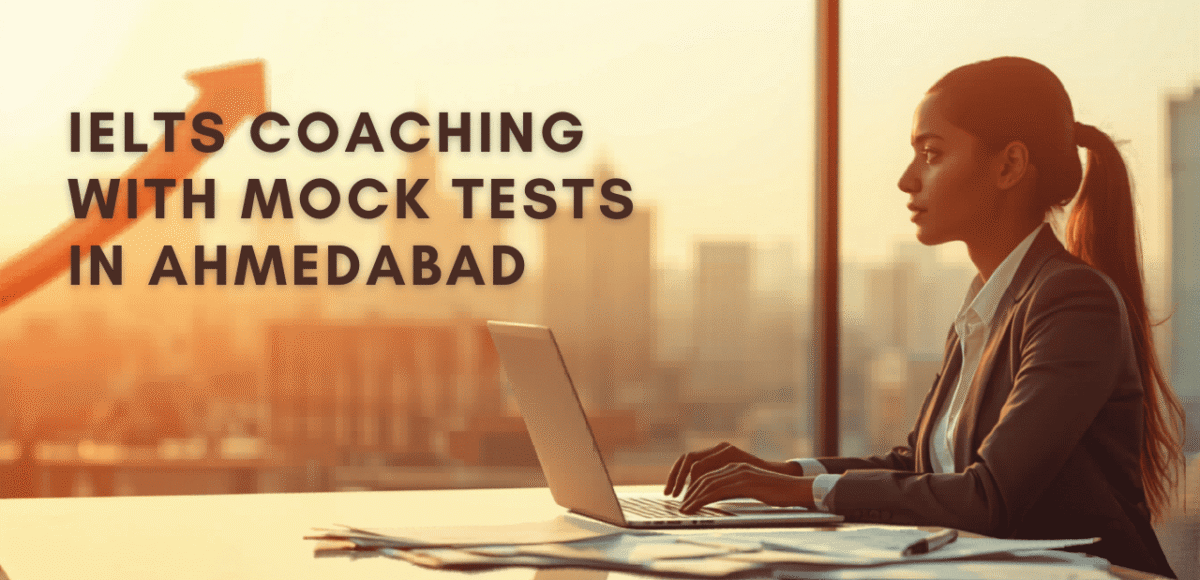 IELTS Coaching with Mock Tests in Ahmedabad