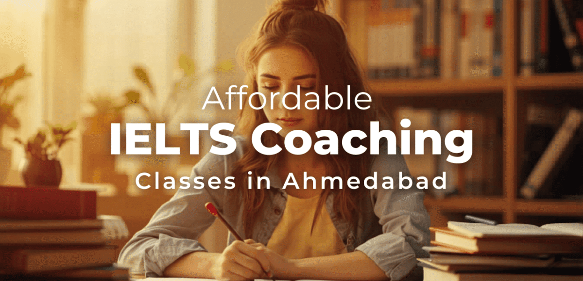 Affordable IELTS Coaching Classes in Ahmedabad