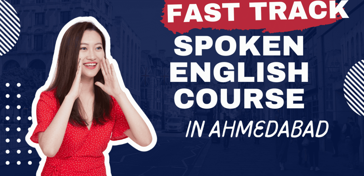 Fast Track Spoken English Course in Ahmedabad