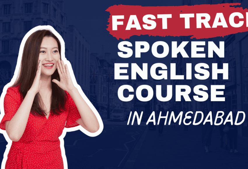 Fast Track Spoken English Course in Ahmedabad