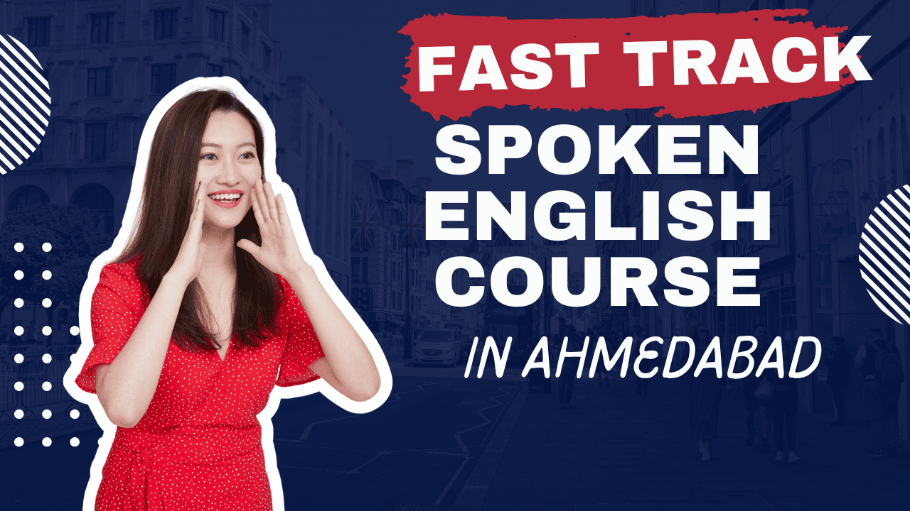 Fast Track Spoken English Course in Ahmedabad
