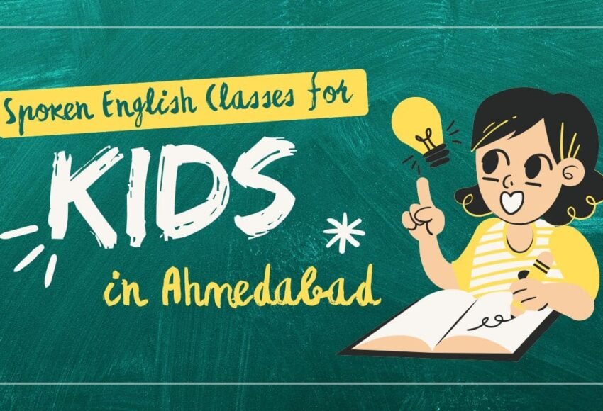 Spoken English Classes for Kids in Ahmedabad