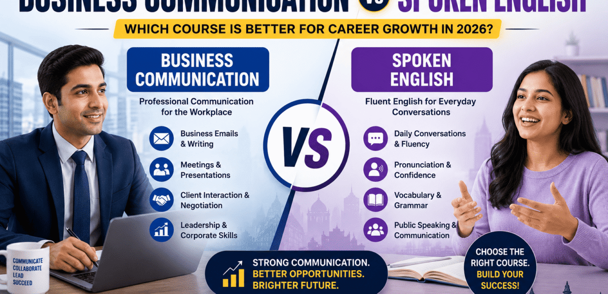Business Communication vs Spoken English: Which Course Is Better for Career Growth in 2026?