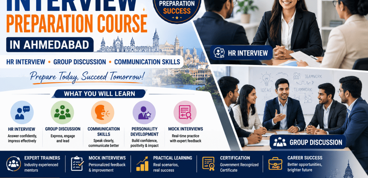 Top Interview Preparation Course in Ahmedabad (2026): HR Interview, Group Discussion & Communication Skills Guide