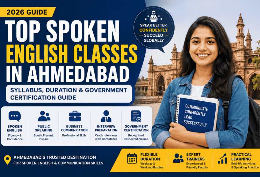 Top Spoken English Classes in Ahmedabad (2026): Syllabus, Duration & Government Certification Guide