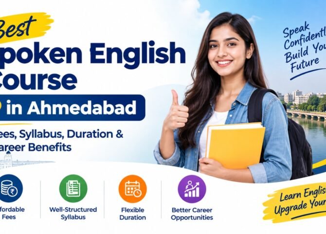 Best Spoken English Course in Ahmedabad: Fees, Syllabus, Duration & Career Benefits