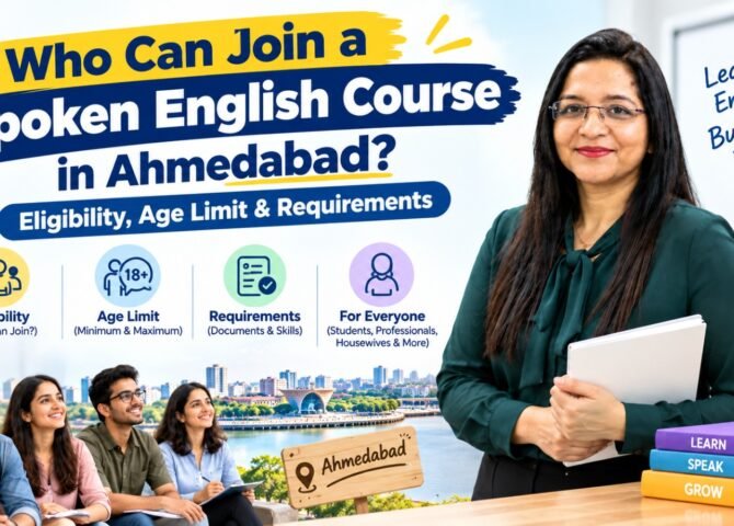 Who Can Join a Spoken English Course in Ahmedabad? Eligibility, Age Limit & Requirements