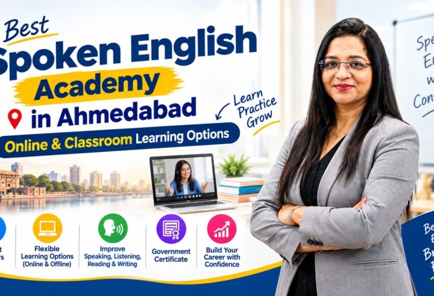 Best Spoken English Academy in Ahmedabad: Online & Classroom Learning Options