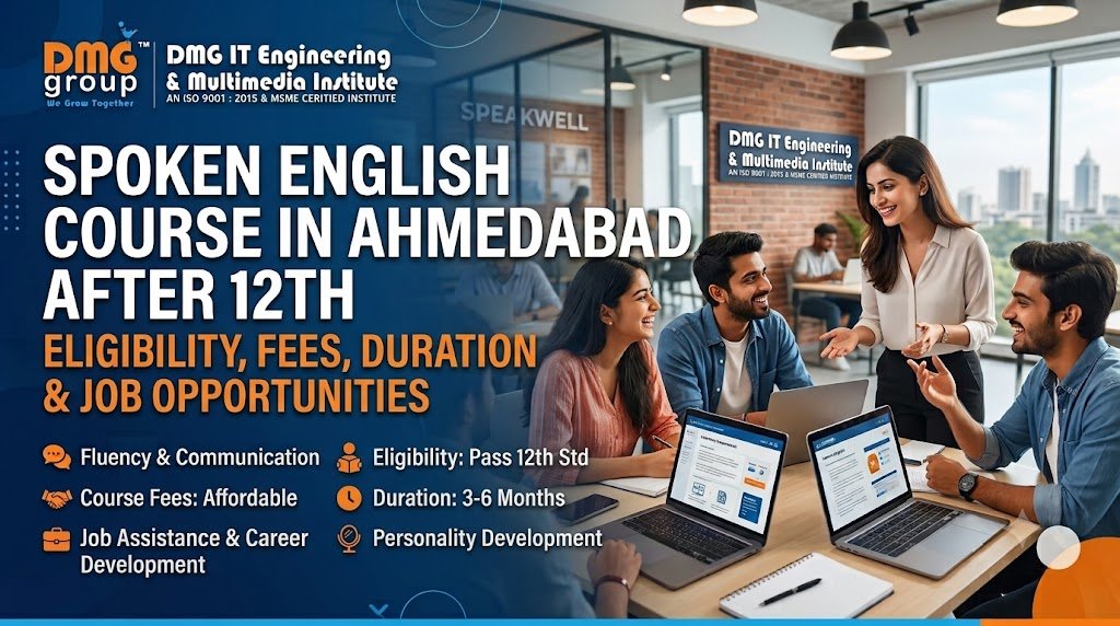 Spoken English Training Institute in Ahmedabad with 100% Job Assistance: Course Benefits & Career Opportunities