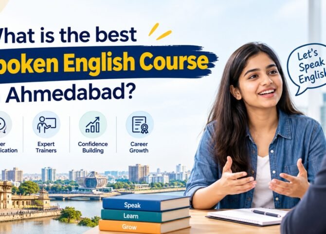 What Is the Best Spoken English Course in Ahmedabad?