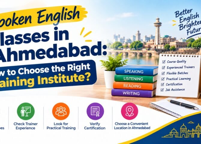 Spoken English Classes in Ahmedabad: How to Choose the Right Training Institute?