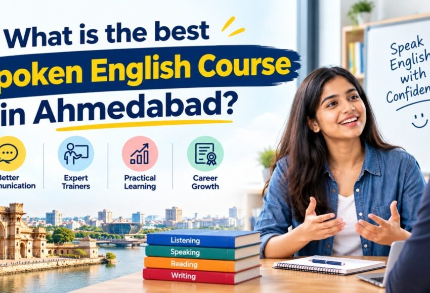 What Is the Best Spoken English Course in Ahmedabad?